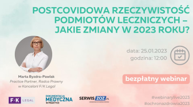 Marta Byzdra-Pawlak: Postcovidowa rzeczywistość podmiotów leczniczych w 2023 roku