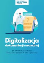 Digitalizacja dokumentacji medycznej po zmianie przepisów – kluczowe zasady + lista kontrolna