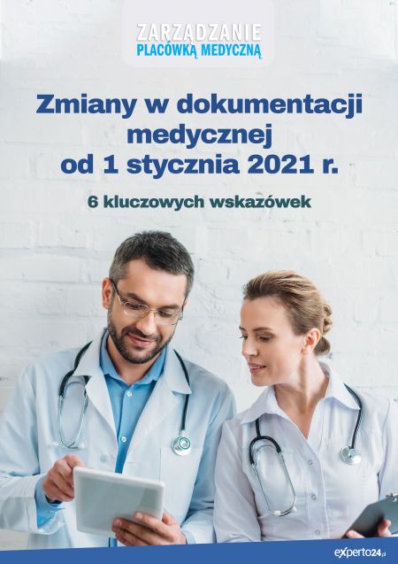 Zmiany w dokumentacji medycznej od 1 stycznia 2021 r. 